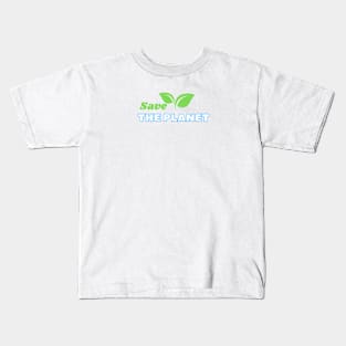 Save the planet #2 Kids T-Shirt
